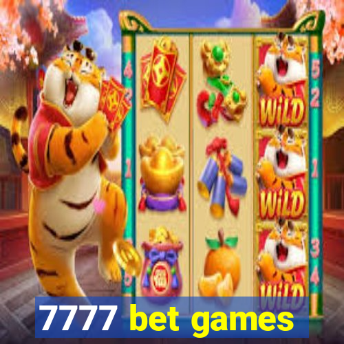 7777 bet games